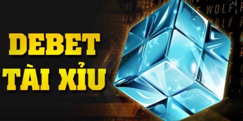 Tài xỉu online Debet Tìm hiểu về tài xỉu online Debet và cách chơi